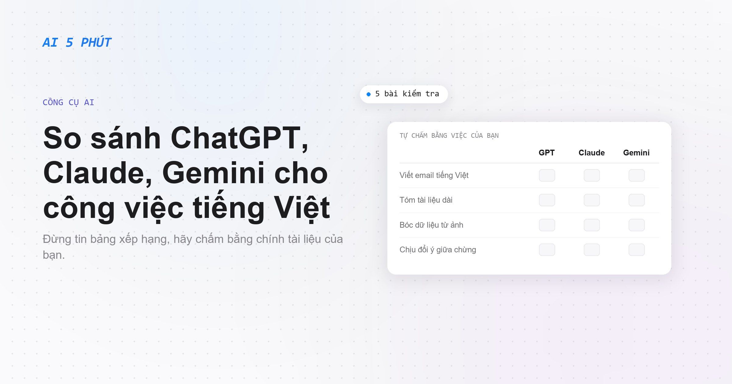 So sánh ChatGPT, Claude, Gemini cho công việc tiếng Việt