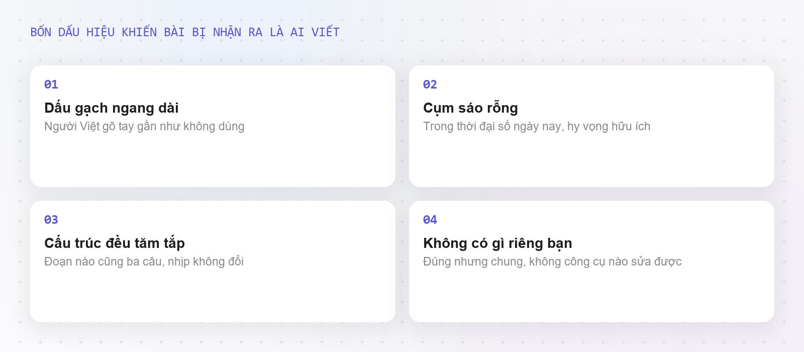 Bốn dấu hiệu khiến bài viết bị nhận ra là AI viết