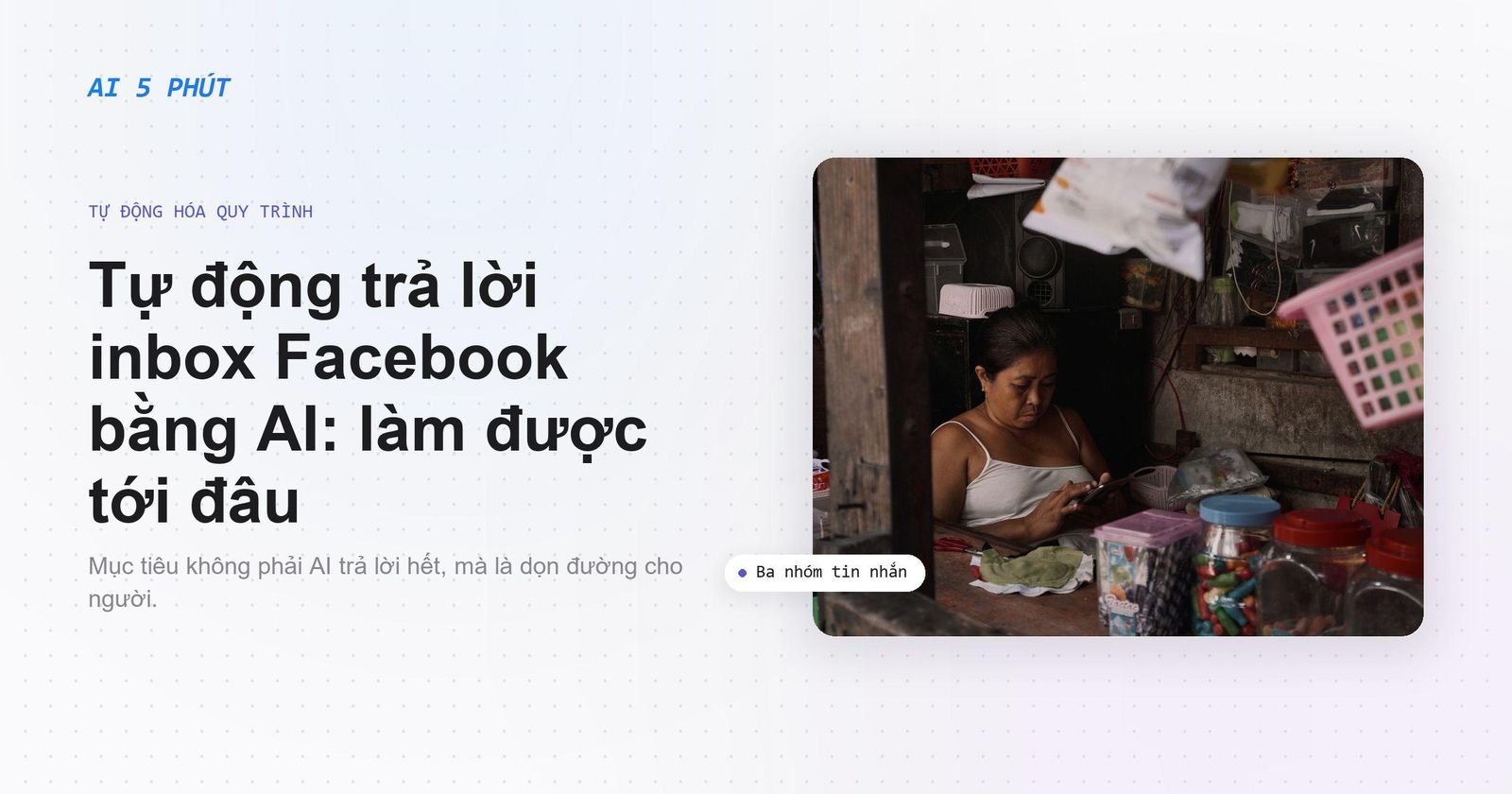 Tự động trả lời inbox Facebook bằng AI: làm được tới đâu