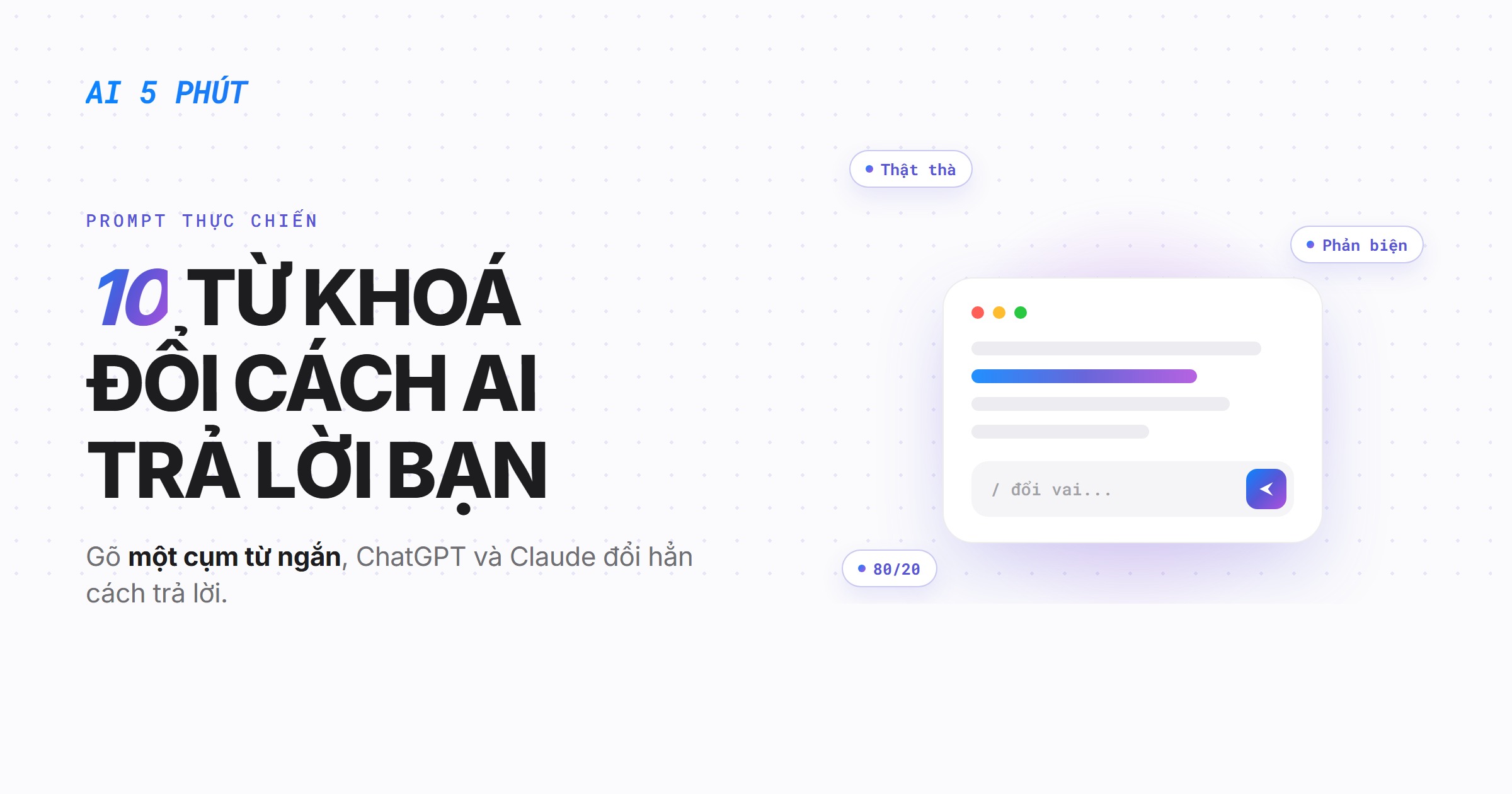 10 từ khoá đổi hẳn cách ChatGPT và Claude trả lời bạn